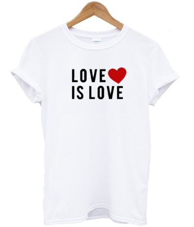 Love Is Love T-shirt