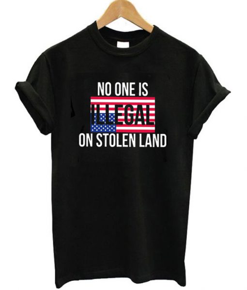 no one is illegal t shirt